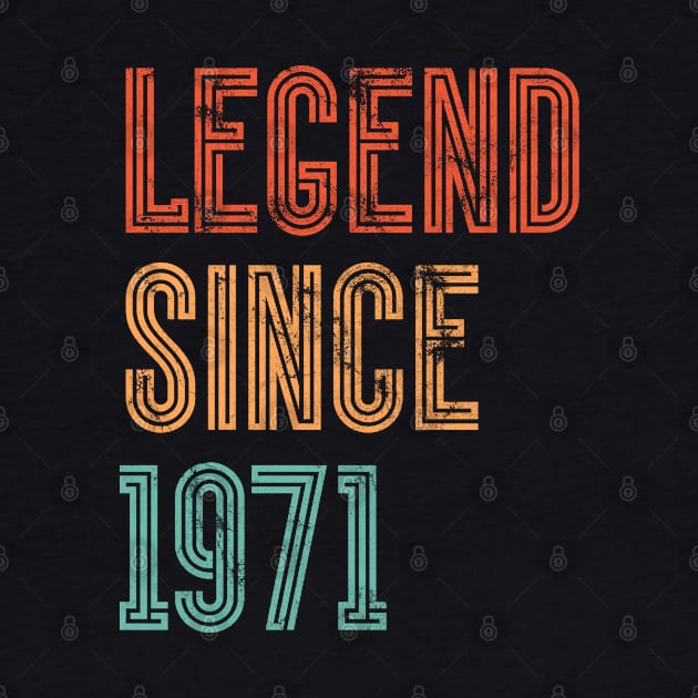 Legend Since 1971 Born In 1971 by silentboy